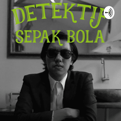 episode “DETEKTIF SEPAK BOLA” eps.1003 : Rumor Transfer Pemain 28 Agustus 2020, Bayern Munich Layak Juara artwork
