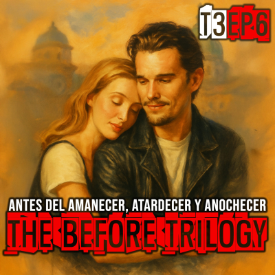 episode The Before Trilogy Antes del Amanecer, Atardecer y Anochecer artwork