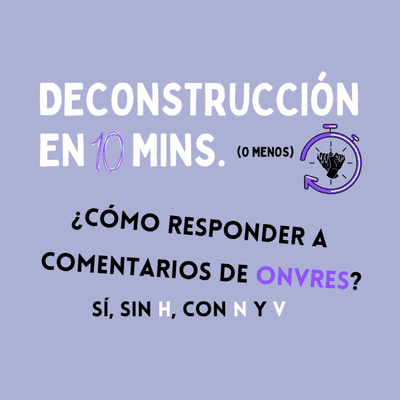 episode DESCONTRUCCIÓN EN 10 MINS (o menos): ONVRES artwork