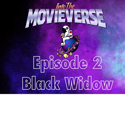 episode Into The Movieverse: Episode 2 Black Widow artwork