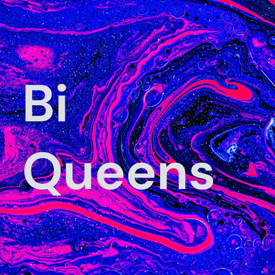Bi Queens