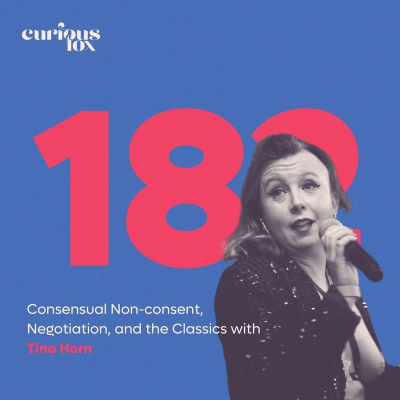 episode Consensual Non-consent, Negotiation, and the Classics with Tina Horn artwork