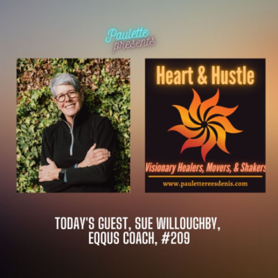 episode Heart and Hustle with guest, Sue Willoughby, Equus Coach, #209 artwork