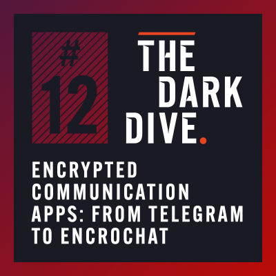 episode 12. Encrypted Communication Apps: From Telegram to EncroChat artwork