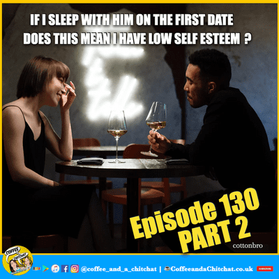 episode Does low self-esteem lead to sex on the first date? artwork