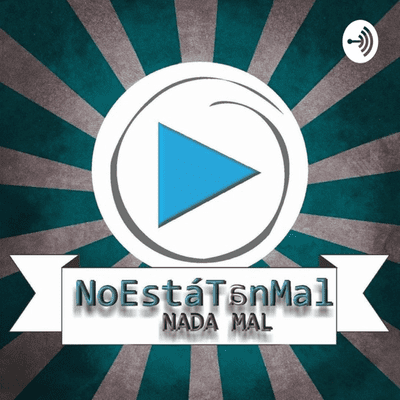 No Está Tan Mal NADA MAL