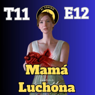 episode T11 E12 - Mamá Luchona artwork