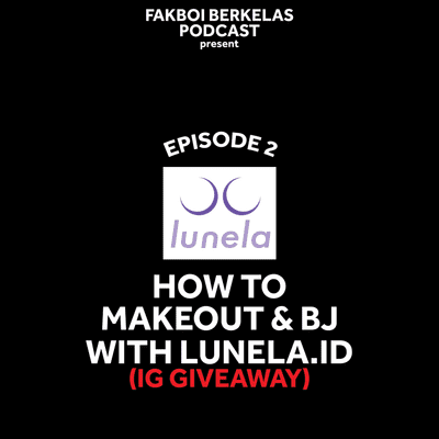 episode how to makeout & BJ with lunela.id artwork