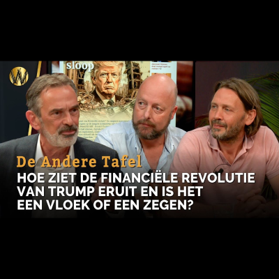 episode Hoe ziet de financiële revolutie van Trump eruit en is het een vloek of een zegen? | De Andere Tafel artwork
