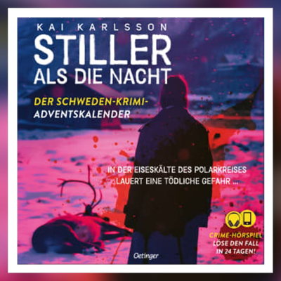 episode „Stiller als die Nacht. Der Schweden-Krimi-Adventskalender“ – Kai Karlsson (Oetinger Audio) artwork
