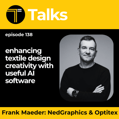 episode TEXINTEL TALKS - EPISODE 138 - Enhancing Textile Design Creativity with Useful AI and Learning Resources artwork