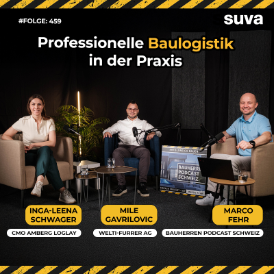 episode Professionelle Baulogistik in der Praxis und ihr Einfluss auf den Lastentransport - Mile Gavrilovic (Welti-Furrer AG) und Inga-Leena Schwager (Amberg Loglay) #459 artwork