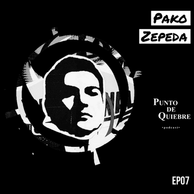 episode EP07 - Pako Zepeda | El Desarrollo de ideas y el Emprendimiento Creativo | artwork