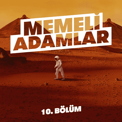 episode Memeli Adamlar - Onuncu Bölüm - Büyük Memeler Dünyaya Hükümdar Olmaz! artwork