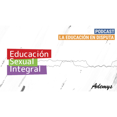 episode La Educación en Disputa. #5. artwork