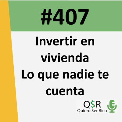 episode 407. Invertir en vivienda lo que nadie te cuenta artwork