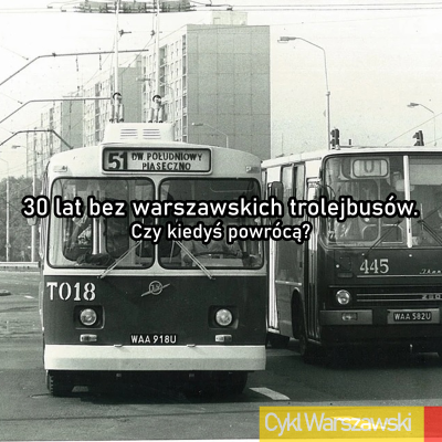 episode 30 lat bez warszawskich trolejbusów. Czy kiedyś powrócą? artwork