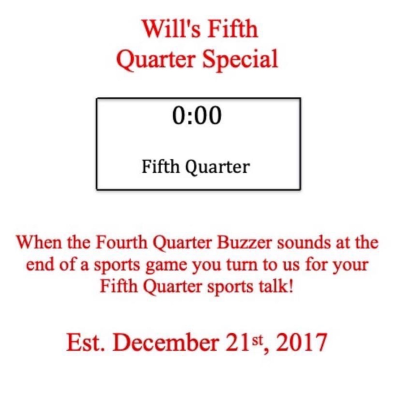 Will's Fifth Quarter Special