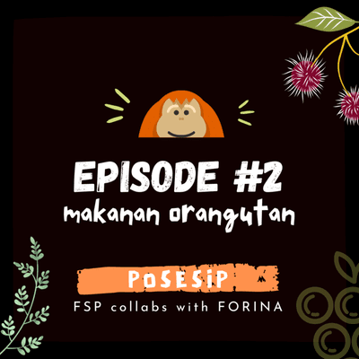 episode #2: orangutan makannya apa? artwork