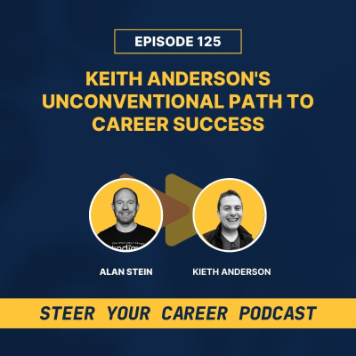 episode Ep 125: From Classroom to Big Tech: Keith Anderson's Unconventional Path to Career Success artwork