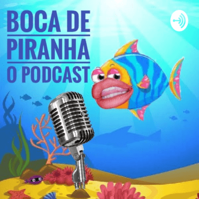 Billede af showet Boca de Piranha - O Podcast
