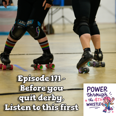 episode 171 - Before you quit derby, listen to this first artwork