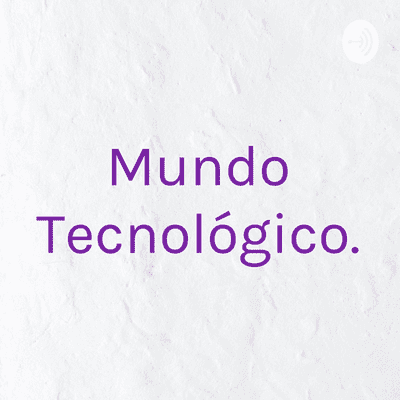 Mundo Tecnológico.