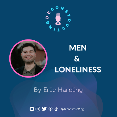 episode S1 E01 - Men & Loneliness artwork