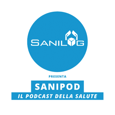 Sanipod: il podcast della salute