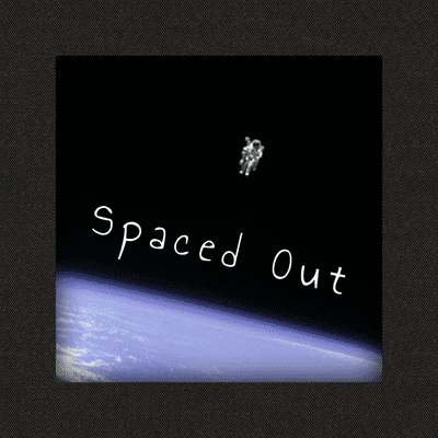 Spaced Out