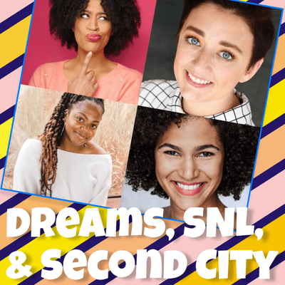 episode Dreams, SNL, and Second City - SNL Scholars Alexi Bolden, Gabriela Castillo, Kaili Turner & Morgan Van Dyne artwork
