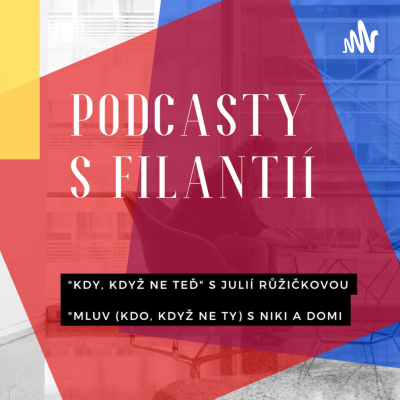 Podcasty s Filantií