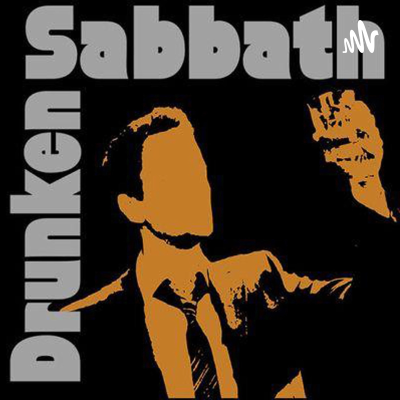 The Drunken Sabbath Show