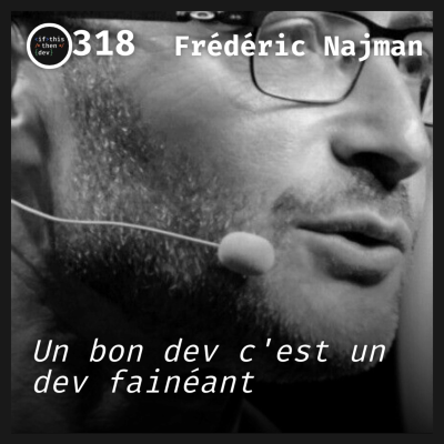 episode #318.src - No-code corporate: Code-less to dev-more avec Frédéric Najman artwork