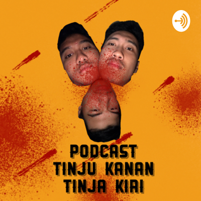 PTKTK (Podcast TINJU Kanan TINJA Kiri)
