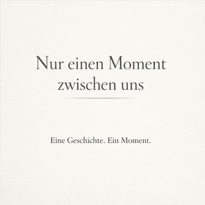 Coverbild der Sendung Nur einen Moment zwischen uns
