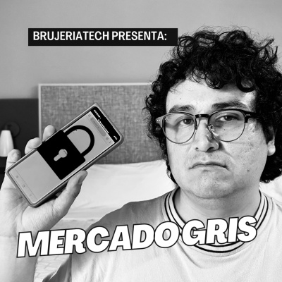 episode 3.01 // Samsung, Motorola y más están bloqueando celulares. Aquí la verdad del mercado Gris artwork