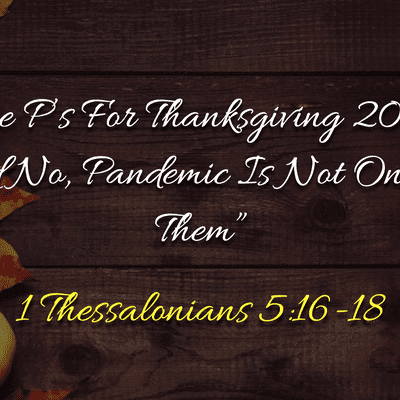 episode "Three 'P's" For Thanksgiving 2020" 1 Thess. 5:16-18 artwork