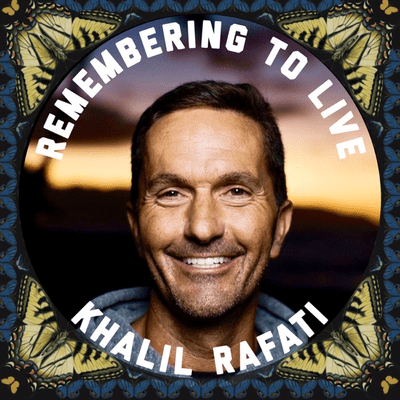 Remembering to Live with Khalil Rafati
