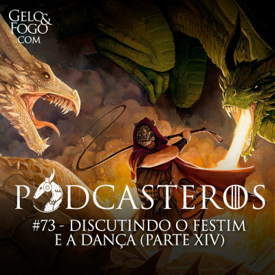 episode Podcasteros #73: Discutindo o Festim e a Dança (parte XIV) artwork