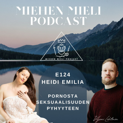 episode Pornosta seksuaalisuuden pyhyyteen - Heidi Emilia - E124 artwork