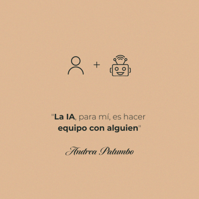 episode 🎙️ ""La IA, para mi, es hacer equipo con alguien" - Andrea Palumbo artwork
