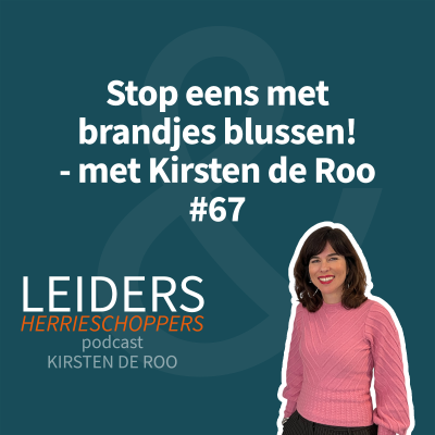 episode Stop eens met brandjes blussen! - met Kirsten de Roo #67 artwork