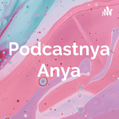Podcastnya Anya