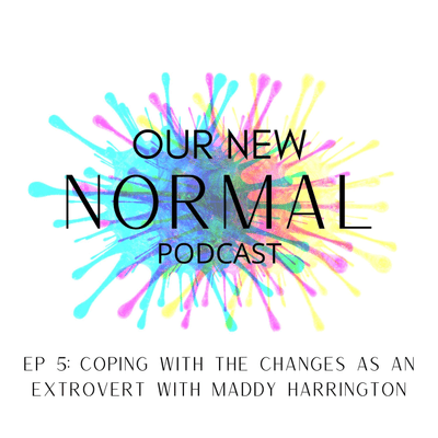 episode Coping with the changes as an extrovert with Maddy Harrington artwork