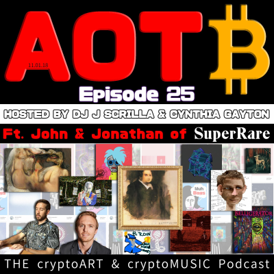 episode Episode 25 | Featuring John & Jonathan of SuperRare.co artwork