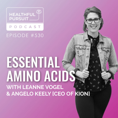 episode Essential Amino Acids with Angelo Keely {CEO of Kion} artwork