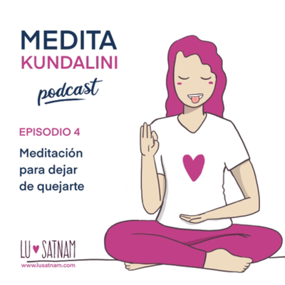 episode Meditación para dejar de quejarte artwork