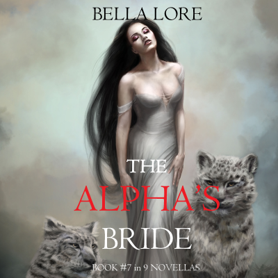 Cover image The Alpha's Bride: Book #7 in 9 Novellas by Bella Lore
