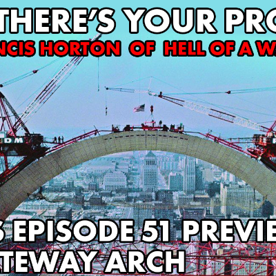 episode BONUS Episode 51 PREVIEW: The Gateway Arch artwork